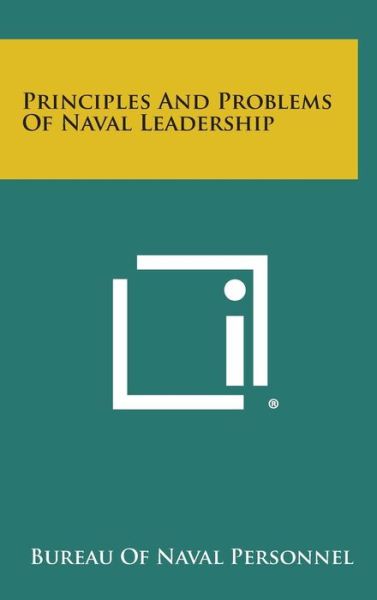 Cover for Bureau of Naval Personnel · Principles and Problems of Naval Leadership (Hardcover Book) (2013)