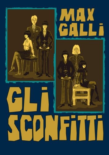 Cover for Max Galli · Gli Sconfitti (Paperback Book) [Italian edition] (2013)