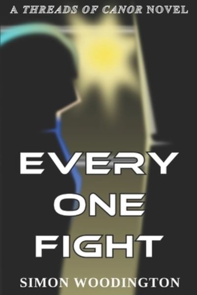 Cover for Simon Woodington · Every One Fight (Pocketbok) (2014)