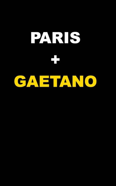 Cover for Gaetano Cummaudo · Paris + Gaetano (Paperback Book) (2015)