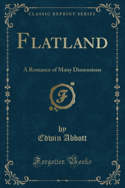 Cover for Edwin Abbott · Flatland : A Romance of Many Dimensions (Classic Reprint) (Paperback Book) (2018)