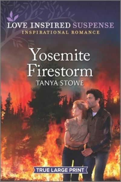 Cover for Tanya Stowe · Yosemite Firestorm (Book) (2023)