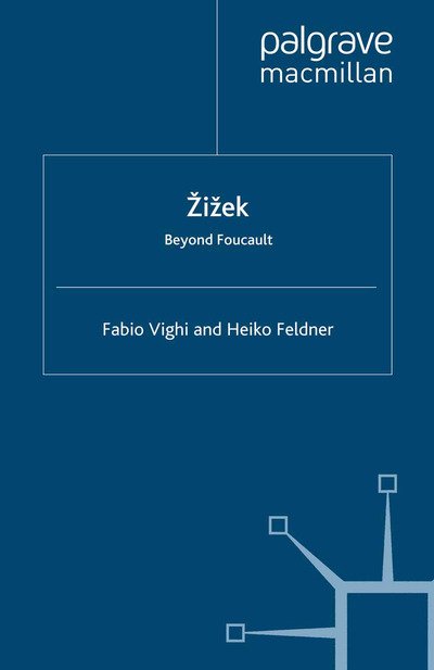 Cover for F. Vighi · Zizek: Beyond Foucault (Pocketbok) [1st ed. 2007 edition] (2007)