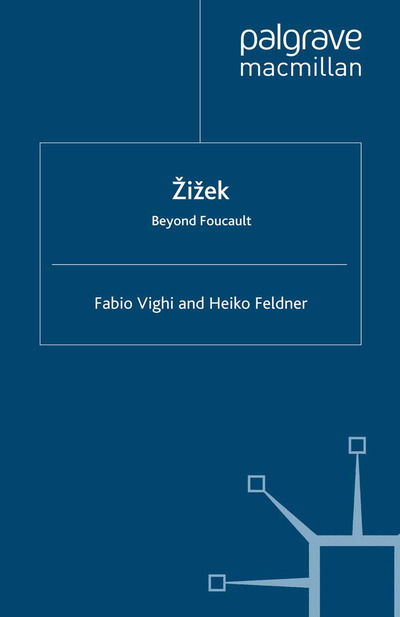 F. Vighi · Zizek: Beyond Foucault (Paperback Book) [1st ed. 2007 edition] (2007)