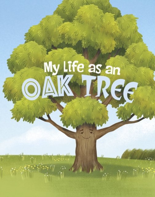 Cover for John Sazaklis · My Life as an Oak Tree - My Life Cycle (Paperback Bog) (2023)