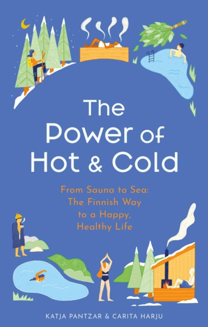 Cover for Katja Pantzar · The Power of Hot and Cold (Hardcover Book) (2024)