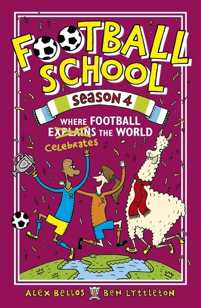 Cover for Alex Bellos · Football School Season 4: Where Football Explains the World (Paperback Bog) (2020)
