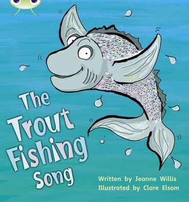 Cover for Jeanne Willis · Bug Club Phonics - Phase 5 Unit 21: The Trout Fishing Song - Bug Club Phonics (Paperback Bog) (2010)