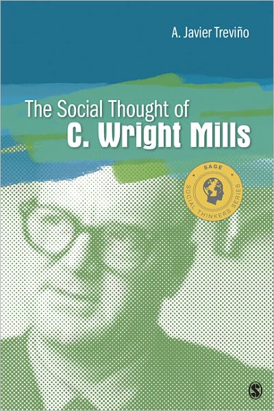 Cover for A. Javier Trevino · The Social Thought of C. Wright Mills - Social Thinkers Series (Paperback Book) (2011)