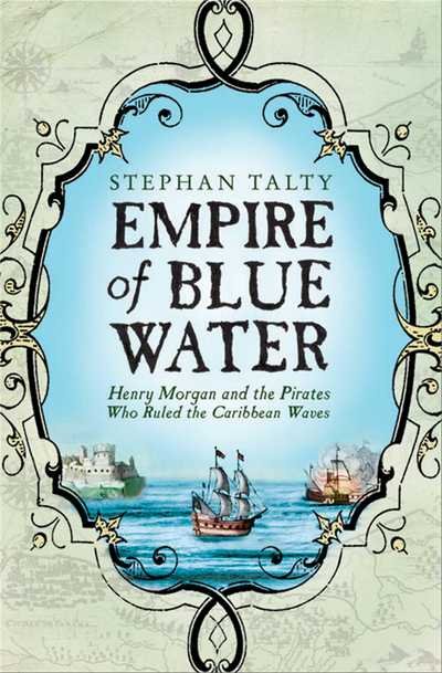 Cover for Stephan Talty · Empire of Blue Water: Henry Morgan and the Pirates who Rules the Caribbean Waves (Paperback Bog) (2008)
