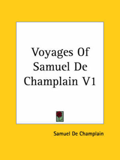 Cover for Samuel De Champlain · Voyages of Samuel De Champlain V1 (Paperback Book) (2004)