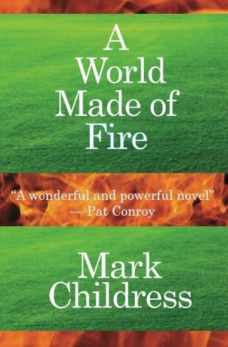 Cover for Mark Childress · A World Made of Fire (Paperback Book) (2008)