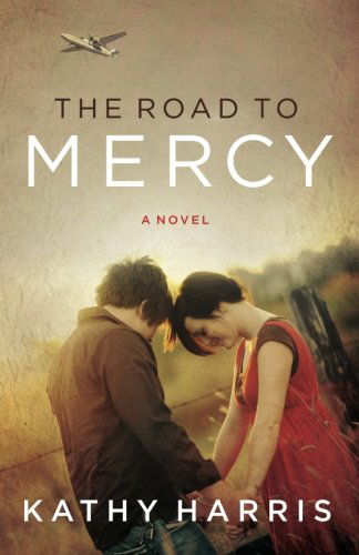 Cover for Kathy Harris · The Road to Mercy (Paperback Book) (2012)