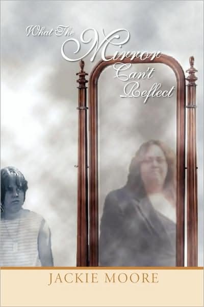 Cover for Jackie Moore · What the Mirror Can't Reflect (Paperback Bog) (2009)