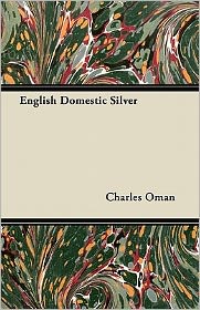 Cover for Charles Oman · English Domestic Silver (Paperback Book) (2011)