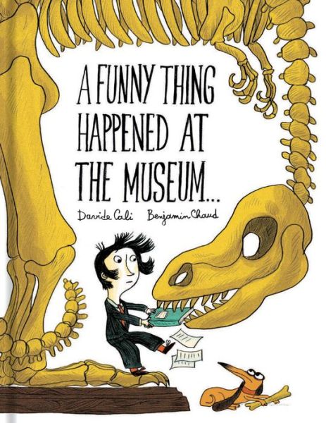 A Funny Thing Happened at the Museum . . . - Davide Cali - Książki - Chronicle Books - 9781452155937 - 14 marca 2017