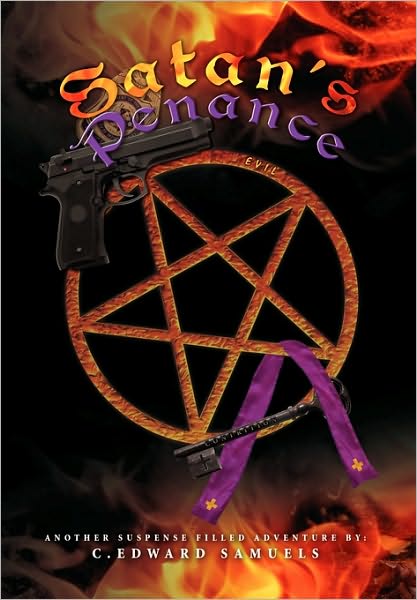 Cover for C. Edward Samuels · Satan's Penance (Hardcover Book) (2010)