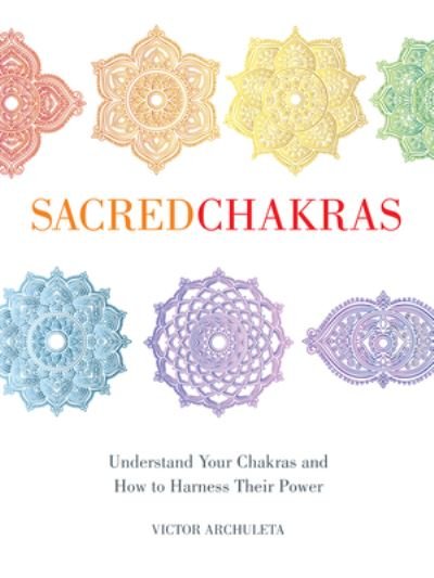 Cover for Victor Archuleta · Sacred Chakras (Hardcover Book) (2020)