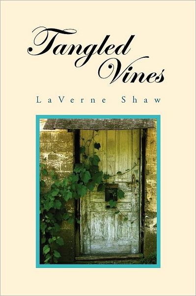 Cover for Laverne Shaw · Tangled Vines (Paperback Book) (2011)