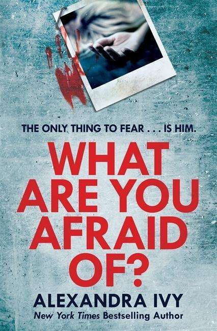 Cover for Alexandra Ivy · What Are You Afraid Of?: A thrilling, edge-of-your-seat page-turner - The Agency (Paperback Book) (2018)