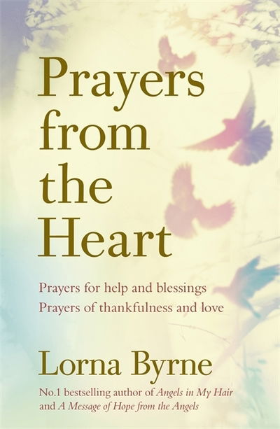 Cover for Lorna Byrne · Prayers from the Heart: Prayers for help and blessings, prayers of thankfulness and love (Paperback Bog) (2019)
