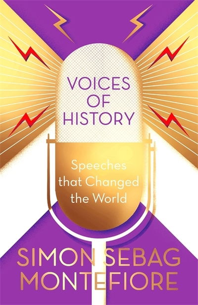 Cover for Simon Sebag Montefiore · Voices of History: Speeches that Changed the World (Pocketbok) (2020)