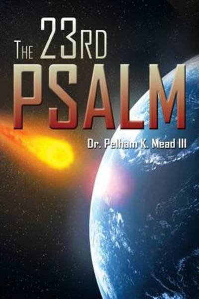 Cover for Mead, Pelham K, III · The 23rd Psalm (Paperback Bog) (2013)