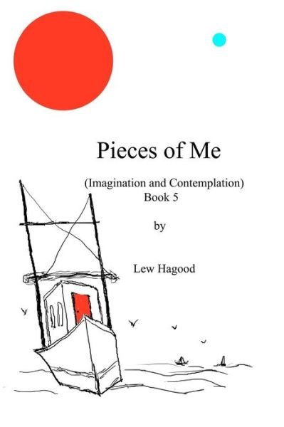 Cover for Lew Hagood · Pieces of Me (Imagination and Contemplation) Book 5 (Pocketbok) (2012)