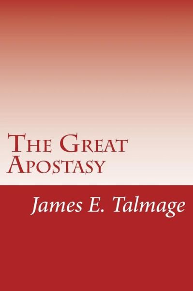 Cover for James E Talmage · The Great Apostasy (Paperback Book) (2012)