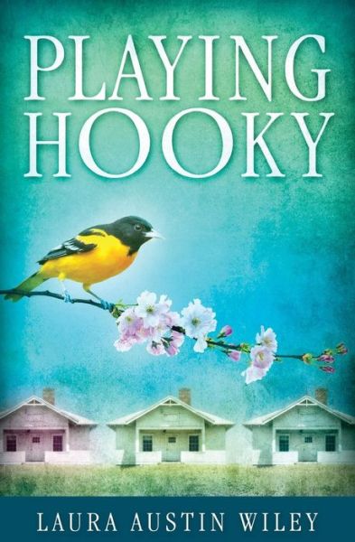 Cover for Laura Austin Wiley · Playing Hooky (Paperback Book) (2013)