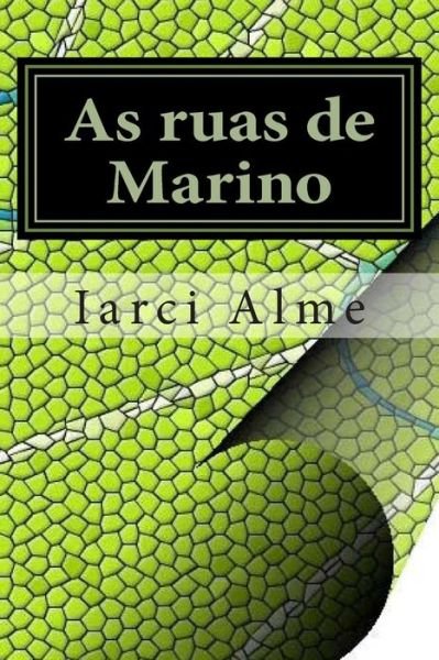 Cover for Iarci Alme · As Ruas De Marino (Taschenbuch) (2013)