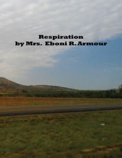 Cover for Eboni R Armour · Respiration (Paperback Book) (2013)