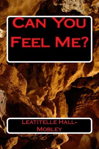 Cover for Leatitelle S Hall-Mobley · Can You Feel Me? (Paperback Bog) (2013)