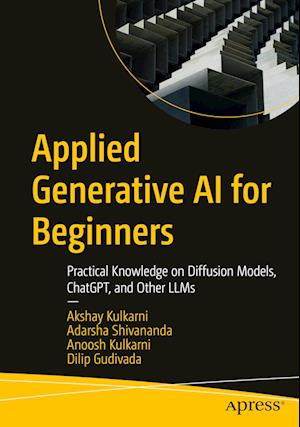 Cover for Akshay Kulkarni · Applied Generative AI for Beginners: Practical Knowledge on Diffusion Models, ChatGPT, and Other LLMs (Paperback Book) [1st edition] (2023)