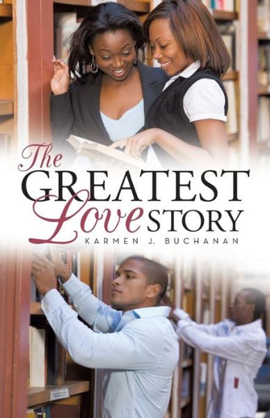 Cover for Karmen J Buchanan · The Greatest Love Story (Paperback Book) (2015)