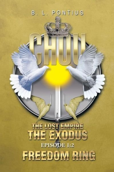 Cover for B L Pontius · Chou: The Lost Empire Episode 1: The Exodus (Paperback Bog) (2014)