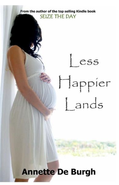 Cover for Annette De Burgh · Less Happier Lands (Paperback Book) (2013)