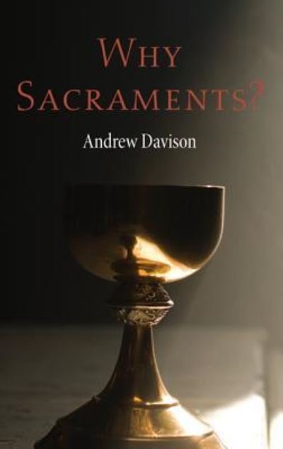 Cover for Andrew Davison · Why Sacraments? (Hardcover Book) (2013)