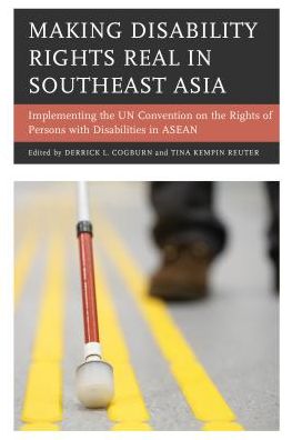 Making Disability Rights Real in Southeast Asia: Implementing the UN Convention on the Rights of Persons with Disabilities in ASEAN - - Books - Bloomsbury Publishing Plc - 9781498526937 - March 23, 2018