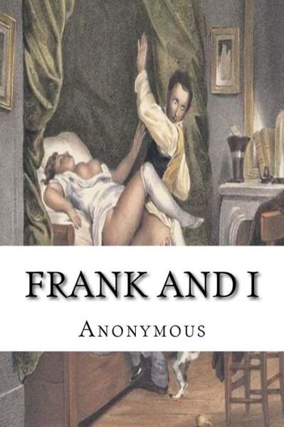The Secret Bookshelf · Frank and I (Paperback Bog) (2014)
