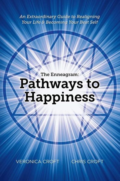 Cover for Chris Croft · The Enneagram: Pathways to Happiness: an Extraordinary Guide to Realigning Your Life &amp; Becoming Your Best Self (Paperback Book) (2015)