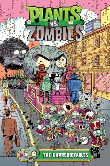 Cover for Paul Tobin · Plants Vs. Zombies Volume 22: The Unpredictables (Gebundenes Buch) (2023)
