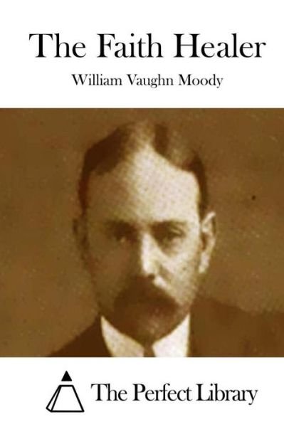 Cover for William Vaughn Moody · The Faith Healer (Paperback Book) (2015)