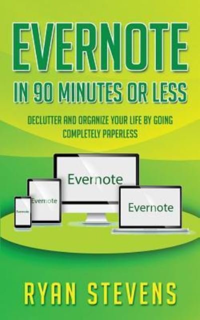 Cover for Ryan Stevens · Evernote In 90 Minutes Or Less (Paperback Bog) (2015)