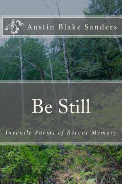 Cover for Austin Blake Sanders · Be Still (Paperback Book) (2016)