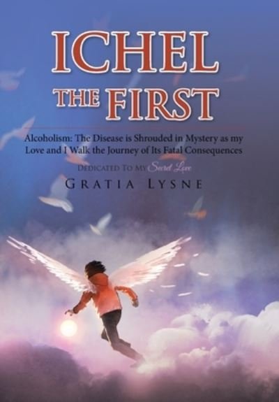 Cover for Gratia Lysne · Ichel the First (Hardcover bog) (2019)