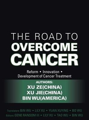 Cover for Xu Ze Xu Jie Bin Wu · The Road to Overcome Cancer (Pocketbok) (2016)