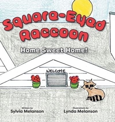 Cover for Sylvia Melanson · Square-Eyed Raccoon (Hardcover Book) (2020)