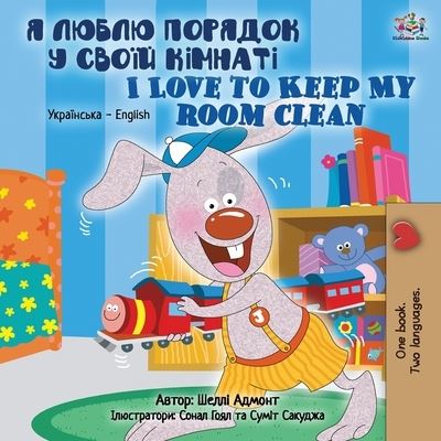 Cover for Shelley Admont · I Love to Keep My Room Clean (Ukrainian English Bilingual Book for Kids) - Ukrainian English Bilingual Collection (Paperback Book) [Large type / large print edition] (2021)
