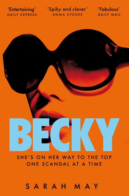 Cover for Sarah May · Becky: The juicy scandal-filled thriller inspired by 90s London (Paperback Book) (2024)